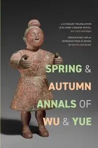 Spring and Autumn Annals of Wu and Yue - Milburn Olivia Anna Rovsing