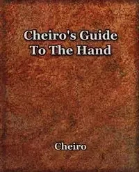 Cheiro's Guide To The Hand - Cheiro