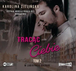 audiobook W labiryncie doznań. Tom 2. Tracąc Ciebie - Karolina Zielińska