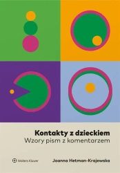 Kontakty z dzieckiem. Wzory pism z komentarzem - Joanna Hetman-Krajewska