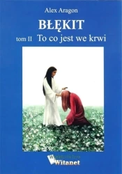 Błękit T.2 To, co jest we krwi - Alex Aragon