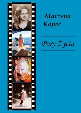 Pory Życia - Marzena Kopeć