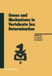 Genes and Mechanisms in Vertebrate Sex Determination - Scherer Gerd