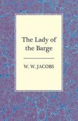 The Lady of the Barge - Jacobs W. W.