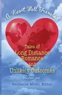 A Heart Well Traveled - Monti Sallyanne