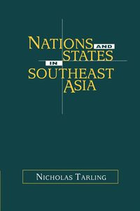 Nations and States in Southeast Asia - Nicholas Tarling