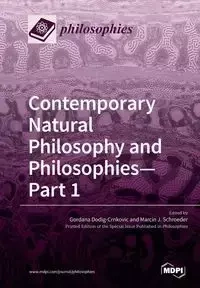 Contemporary Natural Philosophy and Philosophies-Part 1 - Dodig-Crnkovic Gordana