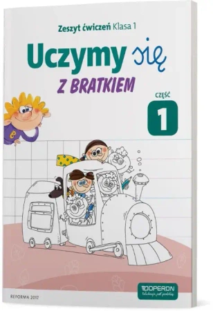 Uczymy się z Bratkiem 1 Zeszyt ćwiczeń część 1 szkoła podstawowa - Opracowanie zbiorowe