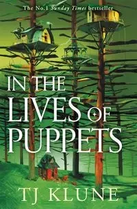 In the Lives of Puppets - Klune TJ