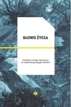 Słowo Życia - parafraza NT, okładka zielona - praca zbiorowa