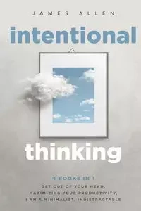 Intentional Thinking - Allen James
