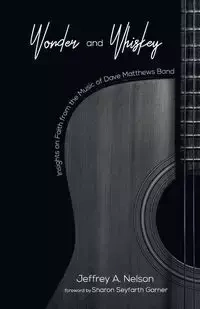 Wonder and Whiskey - Nelson Jeffrey A.