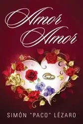 AMOR AMOR - Simón Lézaro Paco