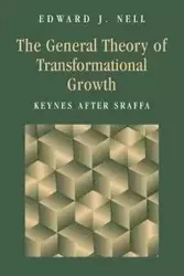 The General Theory of Transformational Growth - J. Nell Edward