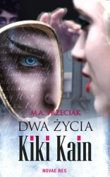 eBook Dwa życia Kiki Kain - M.a. Trzeciak epub mobi
