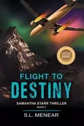 Flight to Destiny (A Samantha Starr Thriller, Book 2) - Menear S.L.