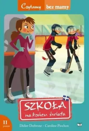 Czytamy bez mamy - Szkoła na końcu świata... - praca zbiorowa