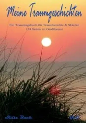 Meine Traumgeschichten - Traumtagebuch für Traumberichte zum Schreiben und Malen - Renate Sültz