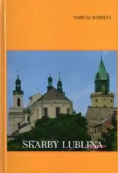 Skarby Lublina - DARIUSZ MARZĘTA