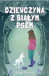 Dziewczyna z białym psem - Anne Booth