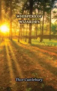 Whispers of Wizardry - Castlebury Thor