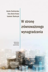 W stronę zrównoważonego wynagradzania - Aneta Kuźniarska, Ewa Beck-Krala, Izabela Stańczyk
