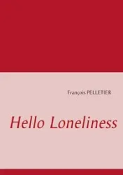 Hello Loneliness - Pelletier François