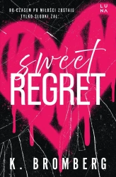 Sweet Regret - K. Bromberg