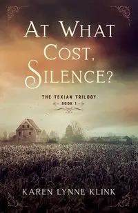At What Cost, Silence? - Karen Lynne Klink