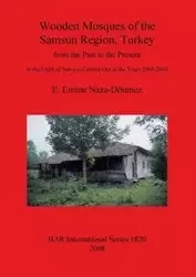 Wooden Mosques of the Samsun Region, Turkey - Naza-Dönmez E. Emine