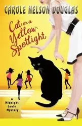 Cat in a Yellow Spotlight - Douglas Carole Nelson