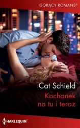 eBook Kochanek na tu i teraz - Cat Schield epub mobi