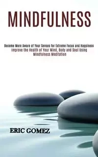 Mindfulness - Eric Gomez