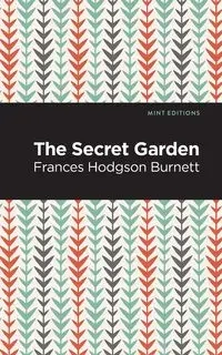 The Secret Garden - Frances Burnett Hodgson