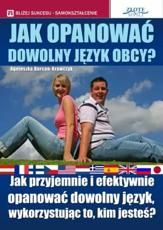 Jak opanować dowolny język obcy (Wersja elektroniczna (PDF)) - Agnieszka Burcan-Krawczyk