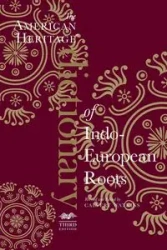 American Heritage Dictionary of Indo-European Roots, Third Edition, The - Watkins Calvert