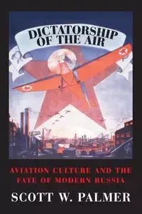 Dictatorship of the Air - W. Palmer Scott