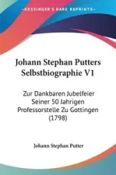 Johann Stephan Putters Selbstbiographie V1 - Stephan Putter Johann