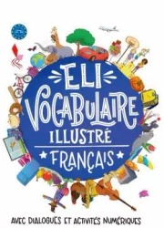 ELI Vocabulaire illustré français avec dialogues et activités numériques