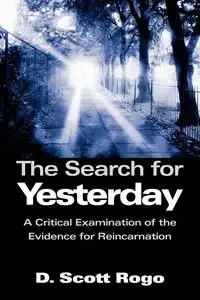 The Search for Yesterday - Scott Rogo D.