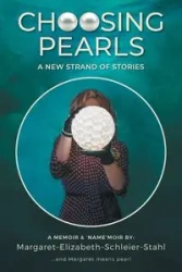 Choosing Pearls - Margaret Elizabeth Stahl Schleier