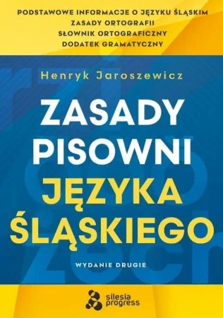 Zasady Pisowni Języka Śląskiego - enryk Jaroszewicz