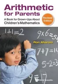 ARITHMETIC FOR PARENTS (REV ED) - RON AHARONI