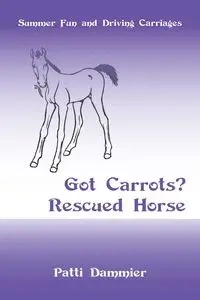 Got Carrots? Rescued Horse - Patti Dammier