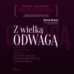 Z wielką odwagą - Brene Brown - audiobook