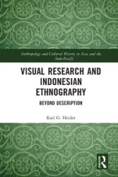 Visual Research and Indonesian Ethnography - Karl Heider