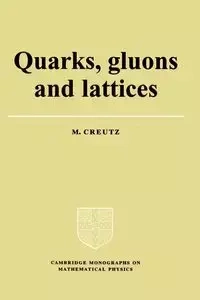 Quarks, Gluons and Lattices - Michael Creutz
