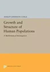 Growth and Structure of Human Populations - Johnson Coale Ansley