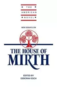 New Essays on 'The House of Mirth'