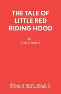 The Tale of Little Red Riding Hood - Brett Simon